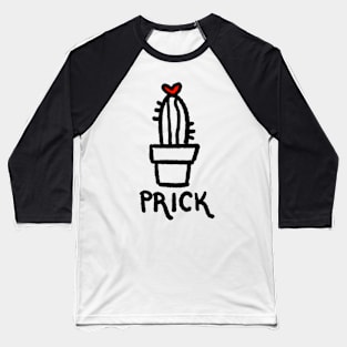 Prick Baseball T-Shirt